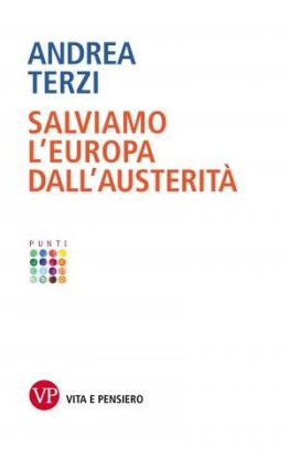 Andrea Terzi - Salviamo l'Europa dall'austerità